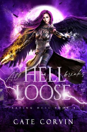 [Razing Hell 04] • All Hell Breaks Loose (Razing Hell Book 4)